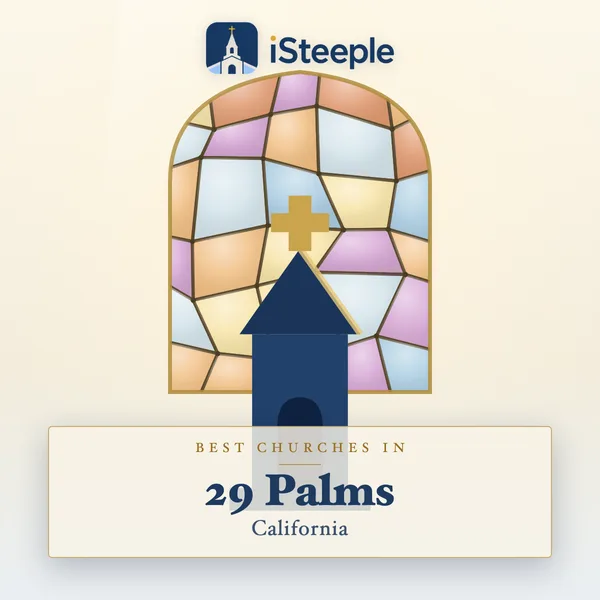 Best churches in 29 Palms, California