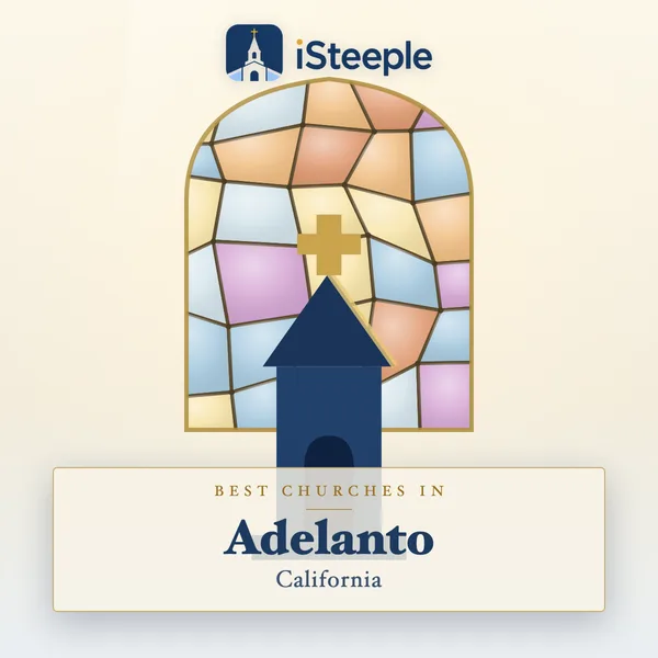 Best churches in Adelanto, California