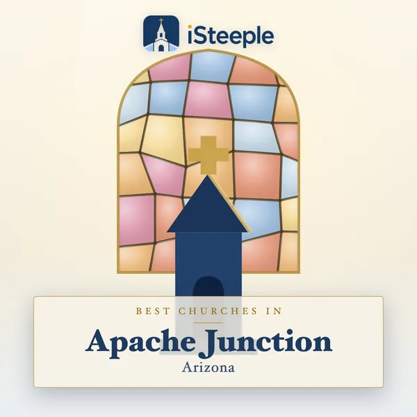 Best churches in Apache Junction, Arizona