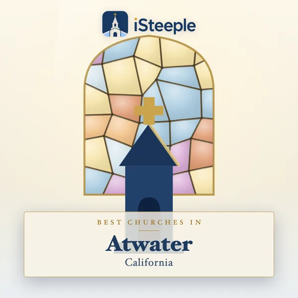 Best churches in Atwater, California