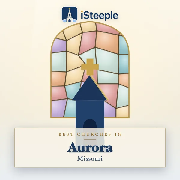 Best churches in Aurora, Missouri