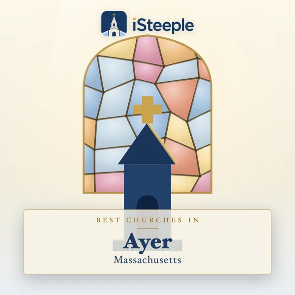 Best churches in Ayer, Massachusetts