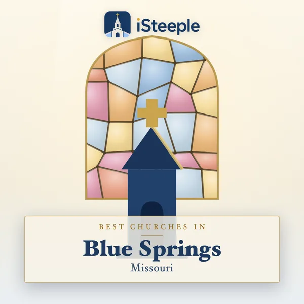 Best churches in Blue Springs, Missouri