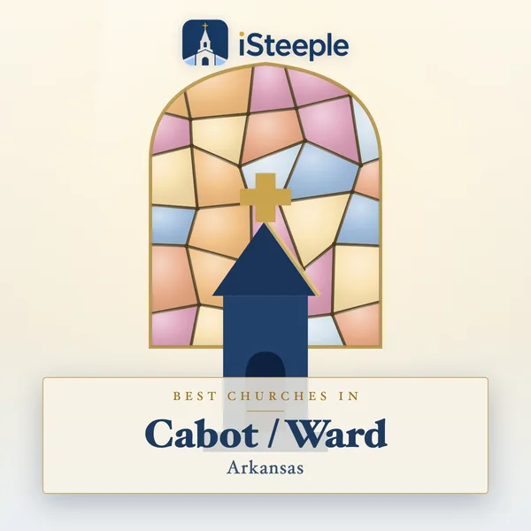 Best churches in Cabot / Ward, Arkansas