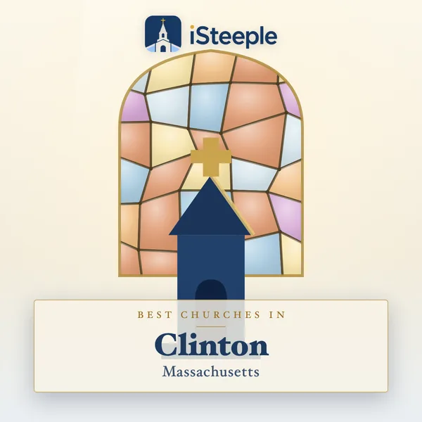 Best churches in Clinton, Massachusetts