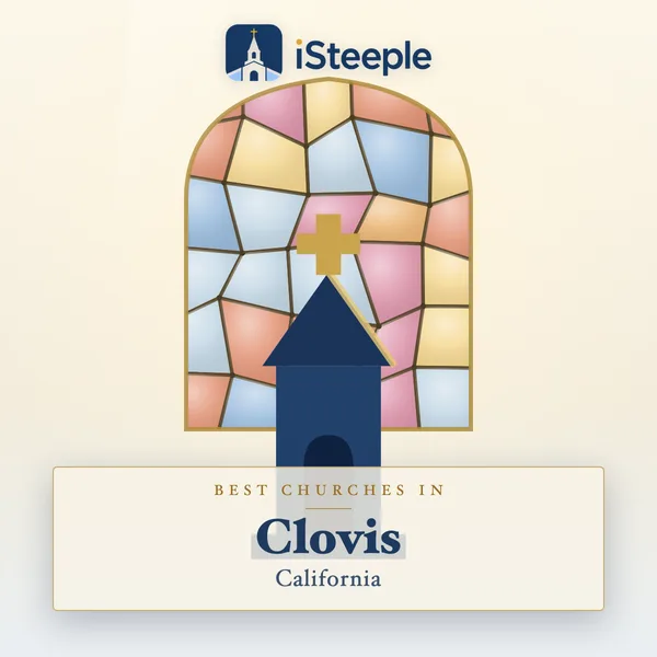 Best churches in Clovis, California