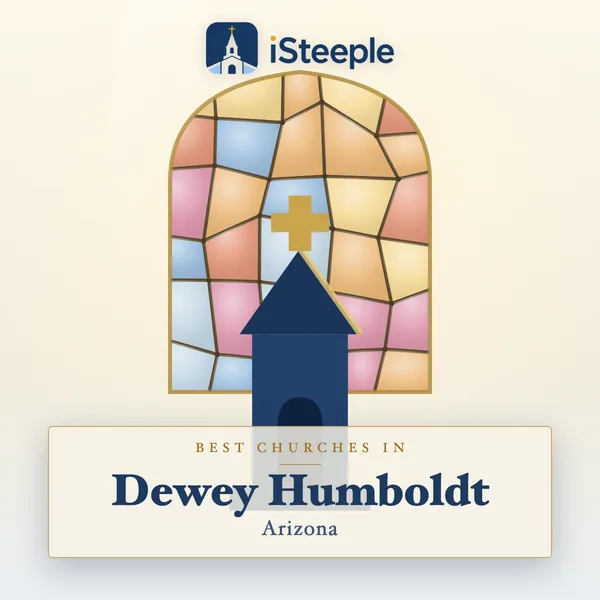 Best churches in Dewey Humboldt, Arizona
