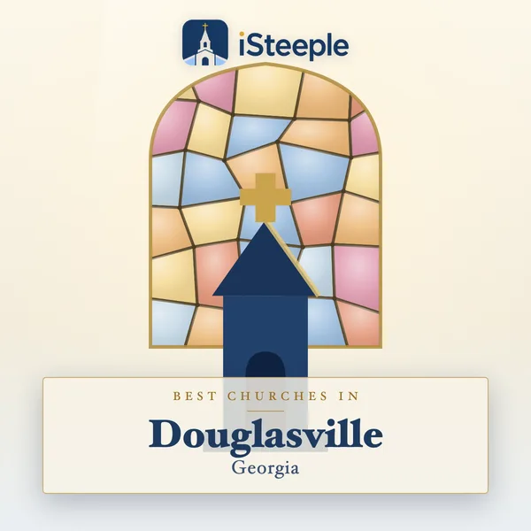 Best churches in Douglasville, Georgia