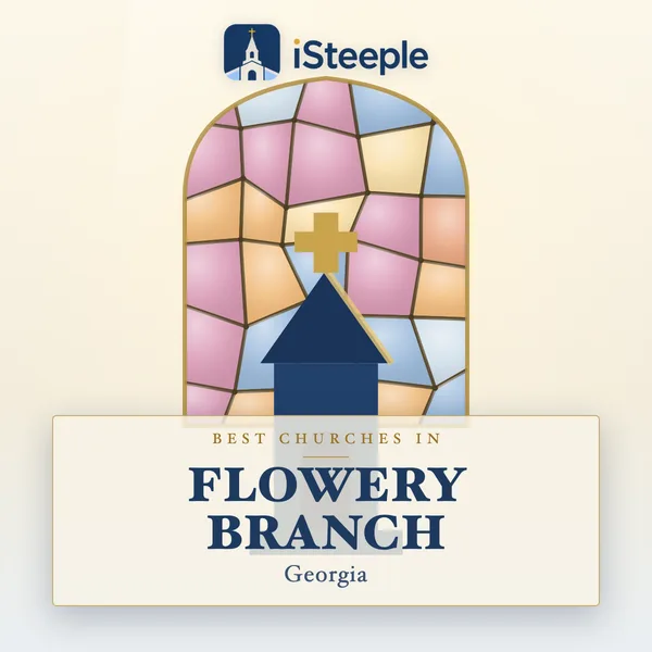 Best churches in Flowery Branch, Georgia