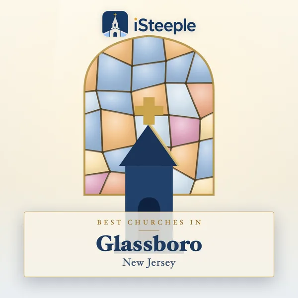 Best churches in Glassboro, New Jersey