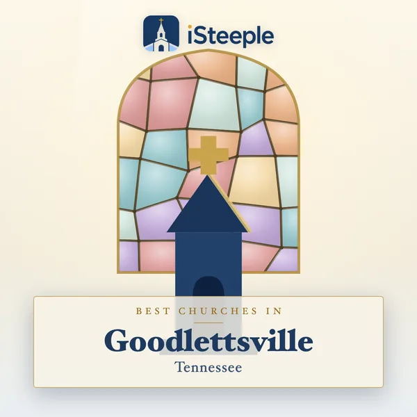 Best churches in Goodlettsville, Tennessee