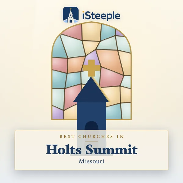 Best churches in Holts Summit, Missouri