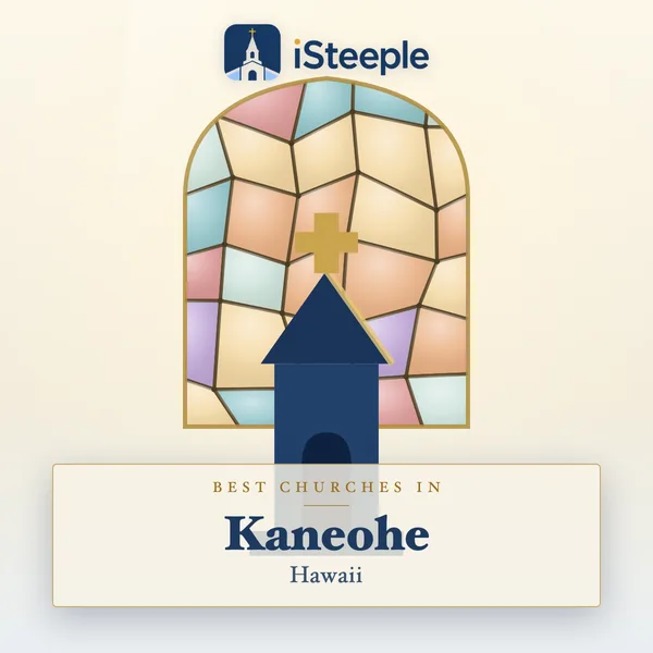 Best churches in Kaneohe, Hawaii