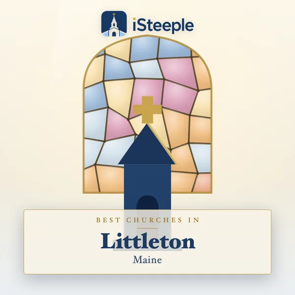 Best churches in Littleton, Maine