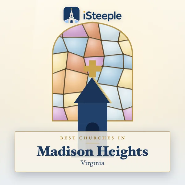 Best churches in Madison Heights, Virginia