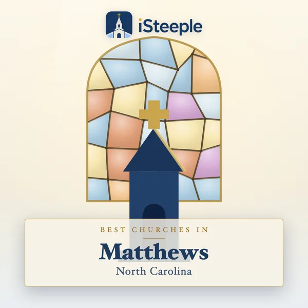 Best churches in Matthews, North Carolina