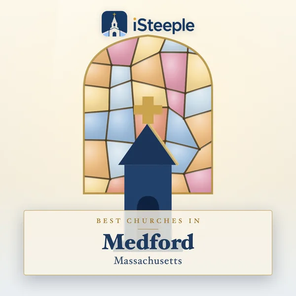 Best churches in Medford, Massachusetts