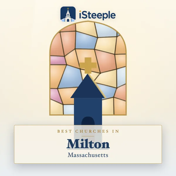 Best churches in Milton, Massachusetts