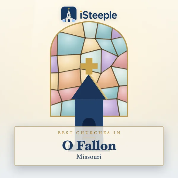 Best churches in O Fallon, Missouri