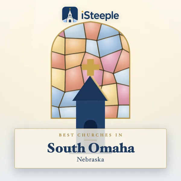 Best churches in South Omaha, Nebraska