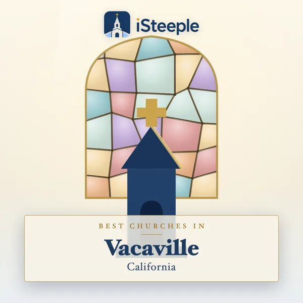 Best churches in Vacaville, California