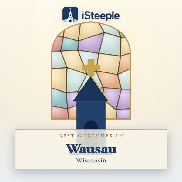 Best churches in Wausau, Wisconsin