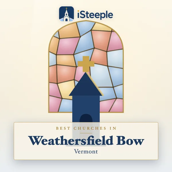 Best churches in Weathersfield Bow, Vermont