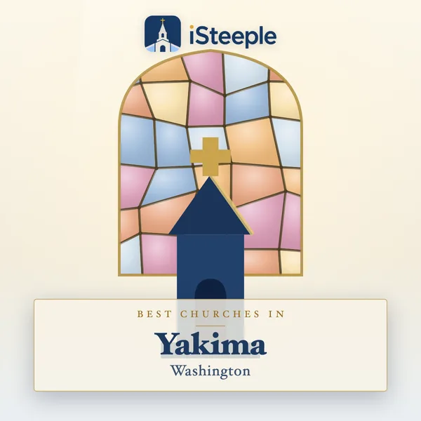 Best churches in Yakima, Washington