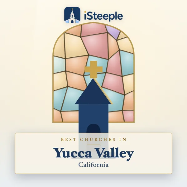 Best churches in Yucca Valley, California